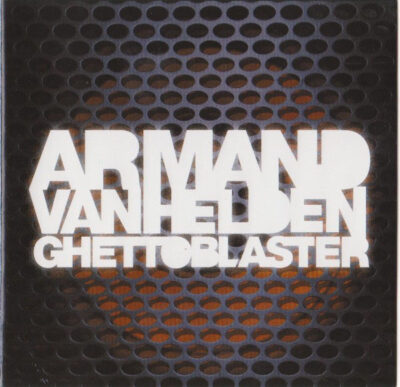 Armand Van Helden - Ghettoblaster