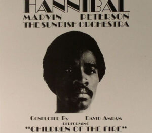 Hannibal Marvin Peterson / Sunrise Orchestra - Children Of The Fire