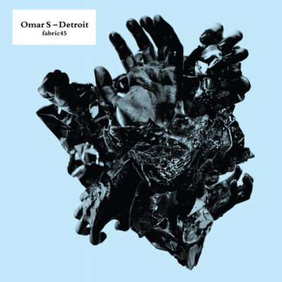 Fabric 45 : Omar S - Detroit - Various