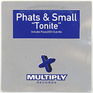 Phats & Small - Tonite