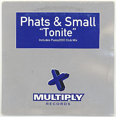 Phats & Small - Tonite