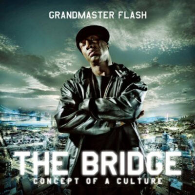 Grandmaster Flash - The Bridge. Concept Of A Culture
