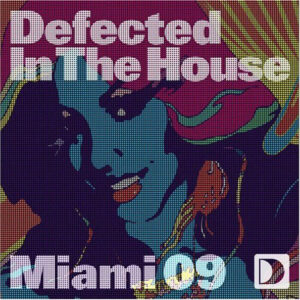 Defected In The House - Miami 09 - Various