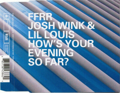 Josh Wink & Lil' Louis - How's Your Evening So Far?