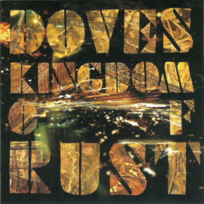 Doves - Kingdom Of Rust