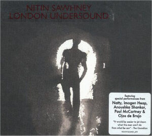 Nitin Sawhney - London Undersound