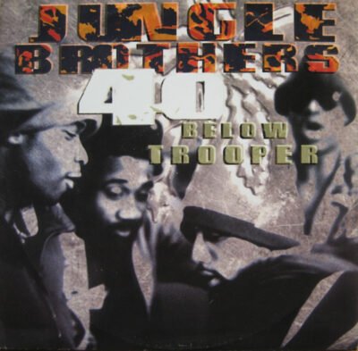Jungle Brothers - 40 Below Trooper
