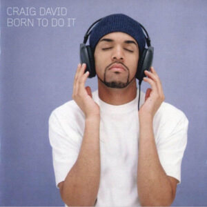 Craig David - Born To Do It