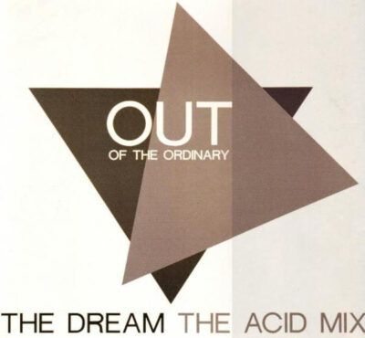 Out Of The Ordinary - The Dream (The Acid Mix)