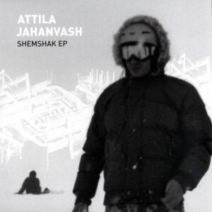 Attila Jahanvash - Shemshak EP
