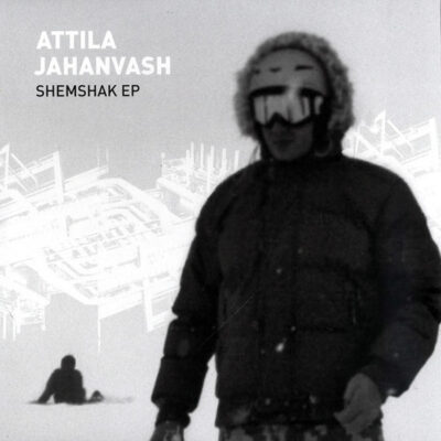 Attila Jahanvash - Shemshak EP