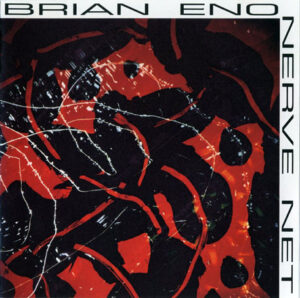 Brian Eno - Nerve Net