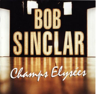 Bob Sinclar - Champs Elysées LP - VINYL - CD