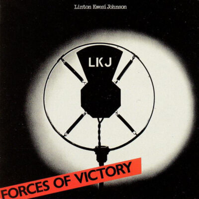 Linton Kwesi Johnson - Forces Of Victory