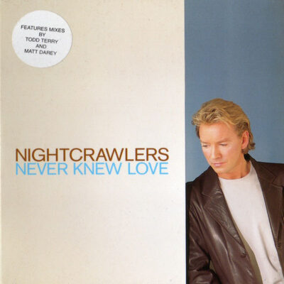 Nightcrawlers - Never Knew Love