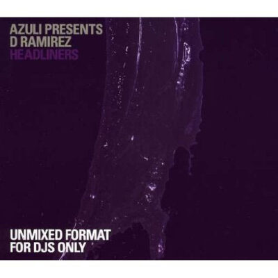 Headliners (Unmixed DJ Format) - D Ramirez -Various