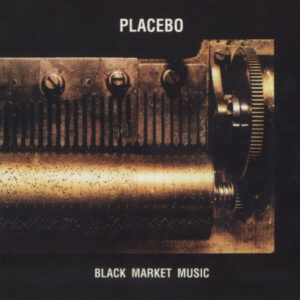 Placebo - Black Market Music