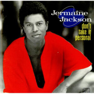 Jermaine Jackson - Don't Take It Personal