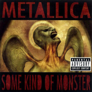 Metallica - Some Kind Of Monster