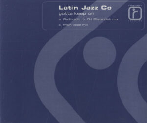 Latin Jazz Co - Gotta Keep On