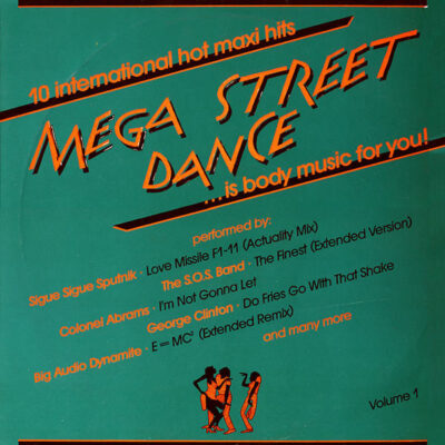 Various - Mega Street Dance ... Is Body Music For You!