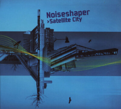 Noiseshaper - Satellite City