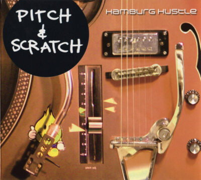 Pitch & Scratch - Hamburg Hustle