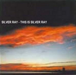 Silver Ray - This Is Silver Ray
