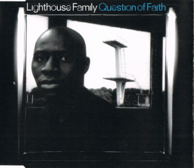 Lighthouse Family - Question Of Faith