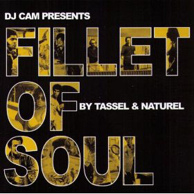 Tassel & Naturel - Fillet Of Soul