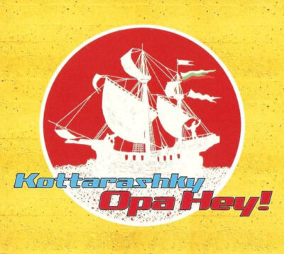 Kottarashky - Opa Hey!