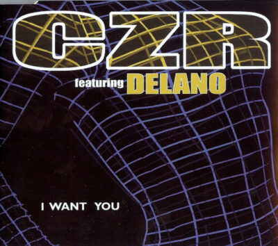CZR Featuring Delano  - I Want You