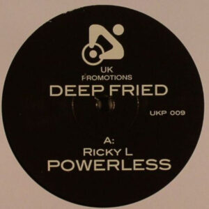 Ricky L / Jerome Sydenham - Powerless / Deep Fried