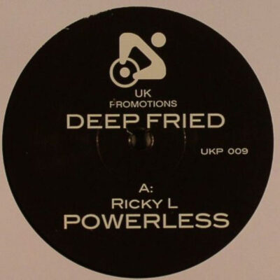 Ricky L / Jerome Sydenham - Powerless / Deep Fried