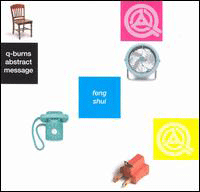 Q-Burns Abstract Message - Feng Shui