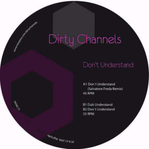 Dirty Channels - Don't Understand