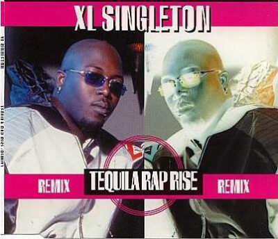 XL Singleton - Tequila Rap Rise (Remix)
