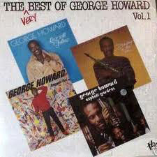 George Howard - The Very Best Of George Howard Vol. 1