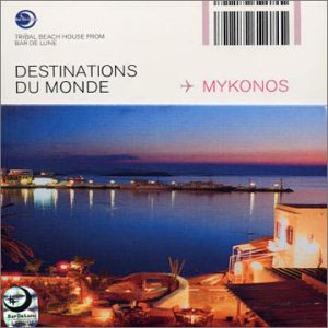 Destinations Du Monde - Mykonos - Various