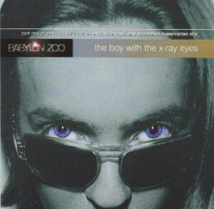 Babylon Zoo - The Boy With The X-Ray Eyes