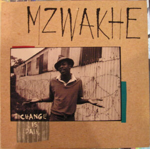 Mzwakhe - Change Is Pain