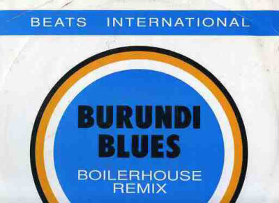 Beats International - Burundi Blues (Boilerhouse Remix)