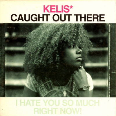 Kelis - Caught Out There (I Hate You So Much Right Now!)