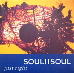 Soul II Soul - Just Right