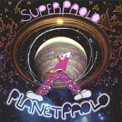 Super Paolo - Planet Paolo