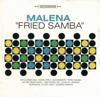 Malena - Fried Samba