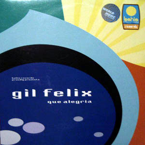 Gil Felix - Que Alegria
