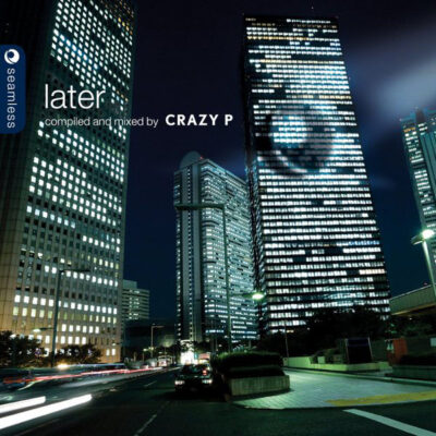 Later - Crazy P - Various