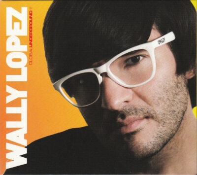 Global Underground : Wally Lopez - V/A