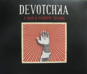 DeVotchKa - A Mad & Faithful Telling